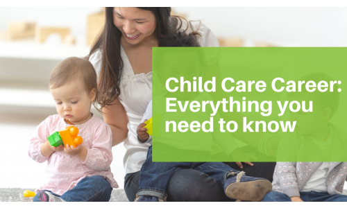 Child Care Career - Everything You Need to Know
