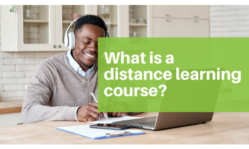 What is a Distance Learning Course?